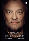 Spiewanie mnie meczy