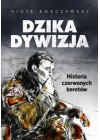 Dzika dywizja Historia czerwonych beretow