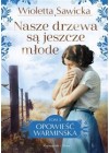 Nasze drzewa sa jeszcze mlode
