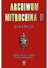 ARCHIWUM MITROCHINA II. KGB I SWIAT