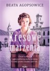 Kresowe marzenia