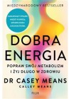 Dobra energia Popraw swój metabolizm i żyj długo w zdrowiu