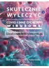 Skutecznie wyleczyc Covid i inne choroby wirusowe