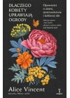 Dlaczego kobiety uprawiaja ogrody