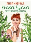 Ziola zycia. Przez nature do szczescia