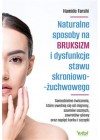 Naturalne sposoby na bruksizm i dysfunckje stawu skroniowo-zuchwowego