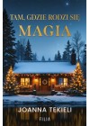 Tam, gdzie rodzi sie magia