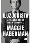 Iluzjonista. Jak Donald Trump zmienił Amerykę 