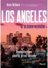Los Angeles w blasku neon&oacute;w. Popkulturowa podr&oacute;ż przez dekady 