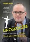 Linoskoczek. Biografia duchowa ks. Jana Kaczkowskiego