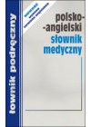 POLSKO-ANGIELSKI SLOWNIK MEDYCZNY