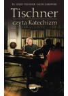 TISCHNER CZYTA KATECHIZM