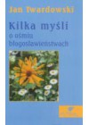 KILKA MYSLI O OSMIU BLOGOSLAWIENSTWACH