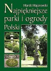 NAJPIEKNIEJSZE PARKI I OGRODY POLSKI