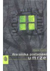 WERONIKA POSTANAWIA UMRZEC