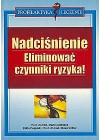 NADCISNIENIE. ELIMINOWAC CZYNNIKI RYZYKA!