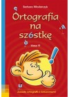 ORTOGRAFIA NA SZOSTKE KLASA VI