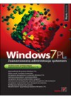 WINDOWS 7 PL ZAAWANSOWANA ADMINISTRACJA SYSTEMEM