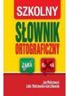 SZKOLNY SLOWNIK ORTOGRAFICZNY.