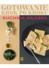 KUCHNIA WLOSKA. GOTOWANIE KROK PO KROKU