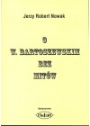 O W. BARTOSZEWSKIM BEZ MITOW