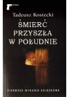 SMIERC PRZYSZLA W POLUDNIE.